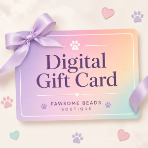 Image of Digital Gift Card for Pawsome Beads Boutique